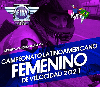 Moto Charlas FIM LA. Campeonato Latinoamericano Femenino de Velocidad 2021