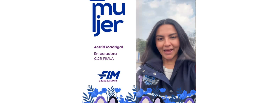 Astrid Madrigal Embajadora de FIM Latin America